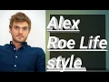 Alex Roe LifeStyle house family net worth roe MrBeast Khabylame