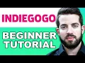 IndieGoGo Tutorial for Beginners Raise Money with Indiegogo 2025
