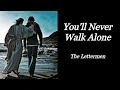 Lagu YOU'LL NEVER WALK ALONE | THE LETTERMEN | INSPIRATIONAL SONG | LYRIC VIDEO