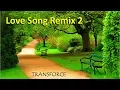 Download Lagu Love Song Remix 2