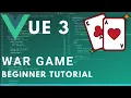 Vue JS WAR Card Game Project Tutorial Composition API