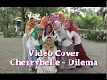 Download Lagu COVER VIDEO CHERRYBELLE - DILEMA (revisi)