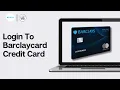 How To Login To Barclaycard Credit Card Account Online 2026 Barclaycard Login FULL GUIDE