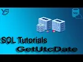 SQL Tutorials GetUtcDate in