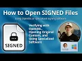 How to Open SIGNED Files Digitally Signed