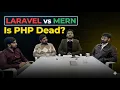 Laravel vs MERN Stack Is PHP Dead Hype or Real Scalability YeloTalent
