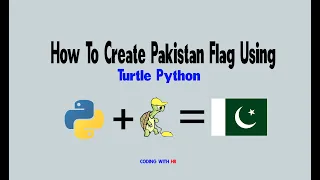 How To Create Pakistan Flag Using Turtle Python Coding With HR