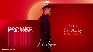 lava lava ft diamond platnumz far away official audio choped