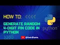 Python Exercises for Beginners Generate Random 4-Digit PIN Code in Python Python Tutorial