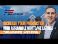 Increase Production with Assumable Mortgage Listings