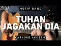 Download Lagu Tuhan Jagakan Dia - Motif Band (Karaoke Akustik)