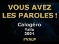 Lagu Calogero  - Yalla -  Paroles lyrics - VALP