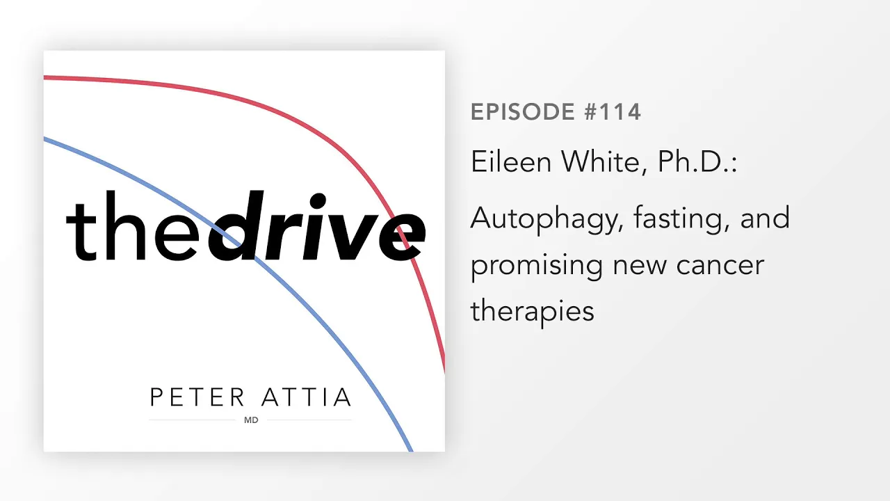 #114 – Eileen White, Ph.D.: Autophagy, fasting, and promising new cancer therapies