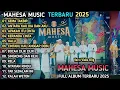 Download Lagu GEMA TAKBIR, ANTARA KAU DIA DAN AKU - MAHESA MUSIC FULL ALBUM 2025