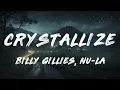 Billy Gillies, Nu-La - Crystallize (Lyrics)