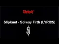 Download Lagu Slipknot - Solway Firth (LYRICS)