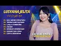 Download Lagu Lusyana Jelita - KAU ASING DIMATAKU | TERBAYANG BAYANG | LAILA CANGUNG | DANGDUT ASIK 2025