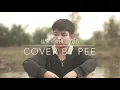 แรกตั้งใจฮัก-ปรีชา ปัดภัย ไทยบ้านเดอะซีรีย์ 2.2 coverby peerapat