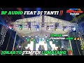 Download Lagu BP AUDIO FEATURING DJ TANTI , JOKARTO TEMPEH , LUMAJANG TEMBUS 5 RB PENONTON LEBIH 🔥🔥