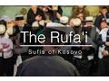 Download Lagu The Rufa'i Sufis of Kosovo