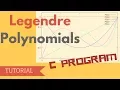 LEGENDRE POLYNOMIALS - C PRGRAM Tutorial