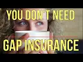 YOU DON T NEED GAP INSURANCE ON YOUR CAR Find out WHY - Auto Expert The Homework Guy Kevin Hunter