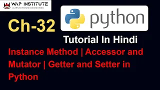 Ch-32 Instance Method Accessor And Mutator In Python Oops Python tutorial for beginners in hindi