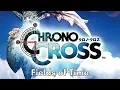 Chrono Cross - Fields of Time ～Home World～[Extended]