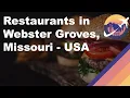 Restaurants in Webster Groves Missouri - USA
