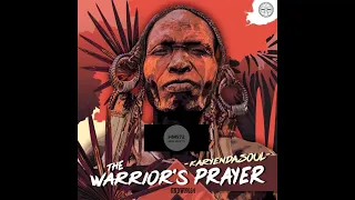 karyendasoul the warriors prayer original mix 