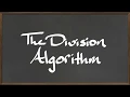 MAT 112 The Division Algorithm