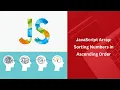 JavaScript Array Sorting Numbers in Ascending Order
