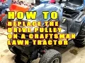 Drive Pulley Replacement On Craftsman Lawn Tractor