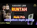 Download Lagu 🔴RUNTAH KARAOKE KOPLO ETHNIC JAIPONG - NADA PRIA ( DOEL SUMBANG ) CORD Fm 2022