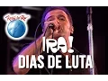 Download Lagu Ira! - Dias de Luta (Ao Vivo no Rock in Rio)
