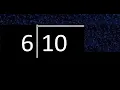 Divide 10 by 6 decimal result Division with 1 Digit Divisors How to do