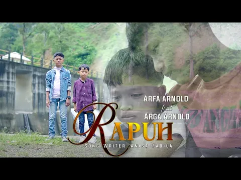 Download MP3 Arfa Arnold Ft. Arga Arnold - Rapuh (Official Music Video)