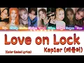 Download Lagu [UPDATED] Kep1er (케플러) - Love on Lock [Color Coded Lyrics Han|Rom|Eng]