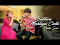 Download Lagu Bahtera Mahligai Cinta (Live Sesion) Nabila Maharani feat Tri Suaka
