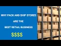 Starting a Pack and Ship Store and Why It is the Best Retail Business