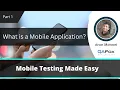 What is a Mobile Application Mobile Testing - Part 1