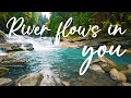 Download Lagu 2 HOURS - River Flows In You - (Yiruma) - Relaxing MUSIC