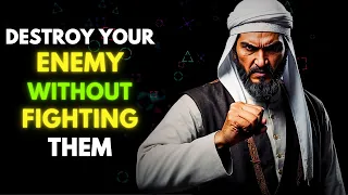 7 ISLAMIC WAYS To DESTROY Your Enemy Without FIGHTING Them Islam 