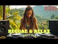 Download Lagu NEW Reggae Mix 2025 🔥 Chill Roots \u0026 Dub Vibes: Ontspannende Klanken voor een Rustgevende Sfeer