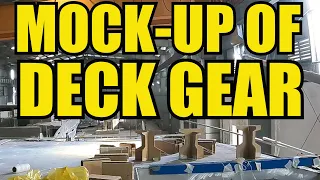 Ep. 69 A Mock-up of the deck gear for very special crew
