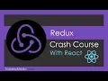Redux Crash Course With React
