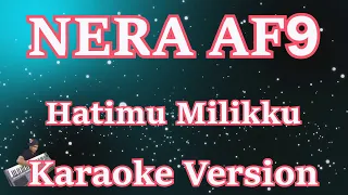 Download Nera Af9 - Hatimu Milikku [Karaoke Lyric] | CBerhibur MP3