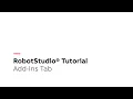 RobotStudio Tutorial - Add-Ins Tab