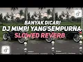 Download Lagu DJ MIMPI YANG SEMPURNA X MASHUP ELKHA BLOODS VIRAL TIKTOK TERBARU 2024 ( Slowed \u0026 Reverb)