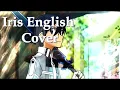 Lagu Iris English Cover Sword Art Online Season 3 Ending Alicization